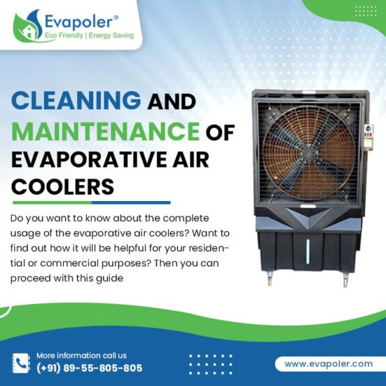 Cleaning And Maintenance Tips of Evaporative Air Coolers